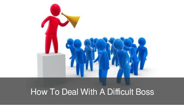 How To Deal With A Difficult Boss